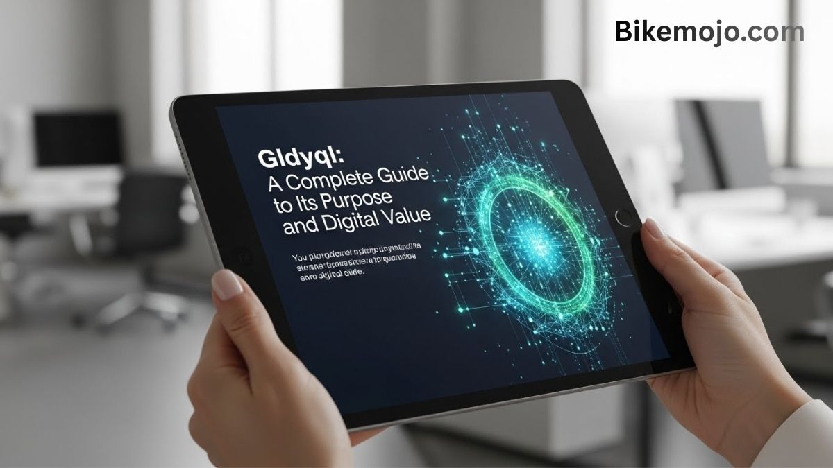 Gldyql: A Complete Guide to Its Purpose and Digital Value