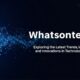 Whatsontech: Exploring the Latest Trends, Insights, and Innovations in Technology